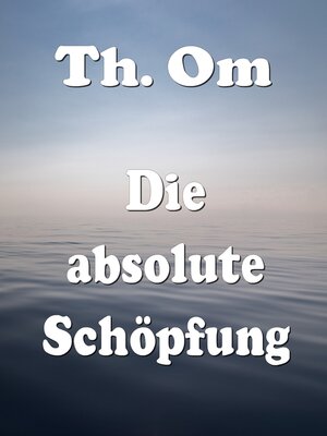 cover image of Die absolute Schöpfung
